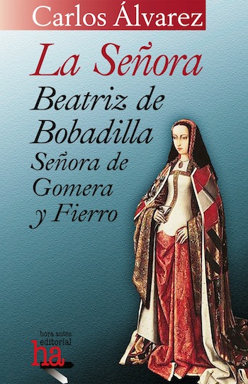 Portada La Señora Beatriz de Bobadilla_Carlos Álvarez