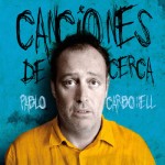 Pablo Carbonell presenta ‘Canciones de Cerca’ en el Teatro Leal