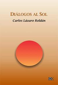 Carlos Lázaro y sus ‘Diálogos al sol’