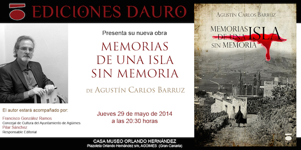 Presentación de ‘Memorias de una isla sin memoria’ de Agustín Carlos Barruz