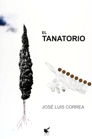 ATTK Editores publica ‘El tanatorio’ de José Luis Correa