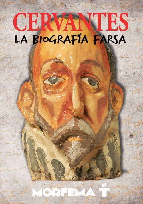 ‘Cervantes, la biografía farsa’ llega al Teatro Leal para acercar los clásicos de la literatura española a todos los públicos