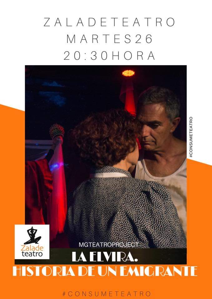 Zálatta Teatro presenta ‘La Elvira. Historia de un emigrante’