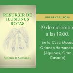 Resurgir de Ilusiones Rotas de la escritora Antonia R. Alemán H.