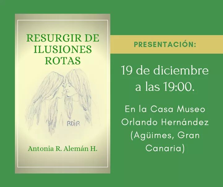 Resurgir de Ilusiones Rotas de la escritora Antonia R. Alemán H.