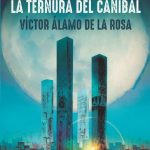 Apunte para una buena nueva: «La ternura del caníbal» de Víctor Álamo de la Rosa